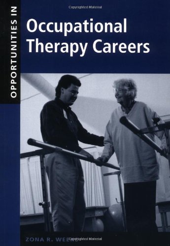 Opportunities in Occupational Therapy Careers (Opportunities in…Series) Medicine