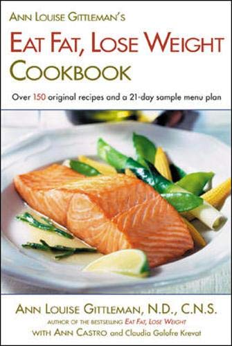 Ann Louise Gittleman's Eat Fat, Lose Weight Cookbook Leisure, Home & Garden