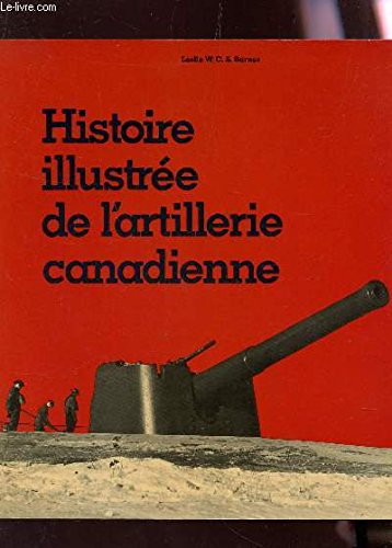 Histoire illustrée de l'artillerie canadienne Books