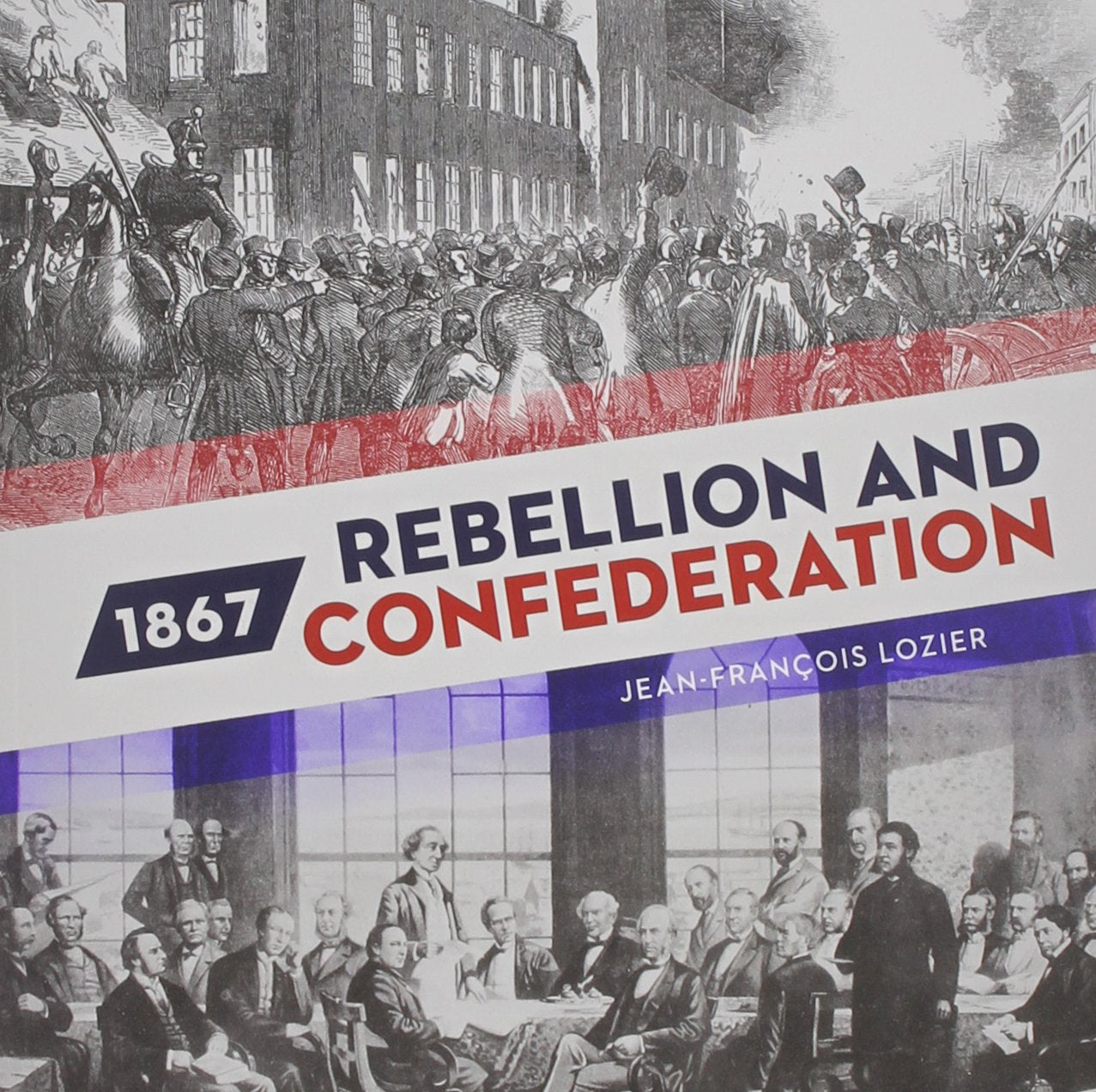 1867: Rebellion and Confederation book