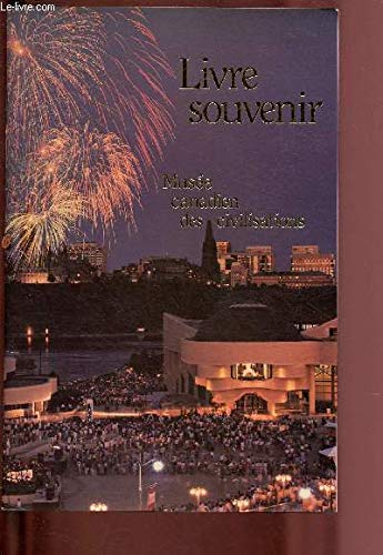 LIVRE SOUVENIR - MUSEE CANADIEN DES CIVILISATIONS Books