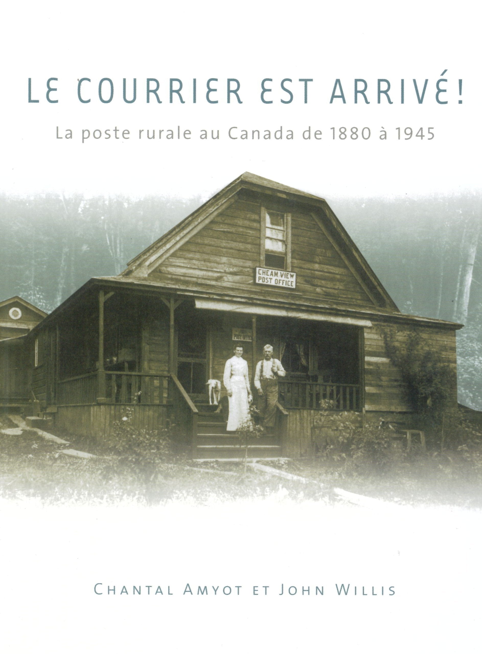 Le Courrier Est Arrive!: Le Service Postal Rural Aucanada De 1880 a 1945 book