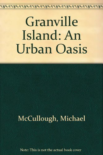 Granville Island: An Urban Oasis by Books