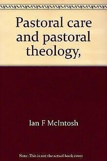 Pastoral Care and Pastoral Theology Book book