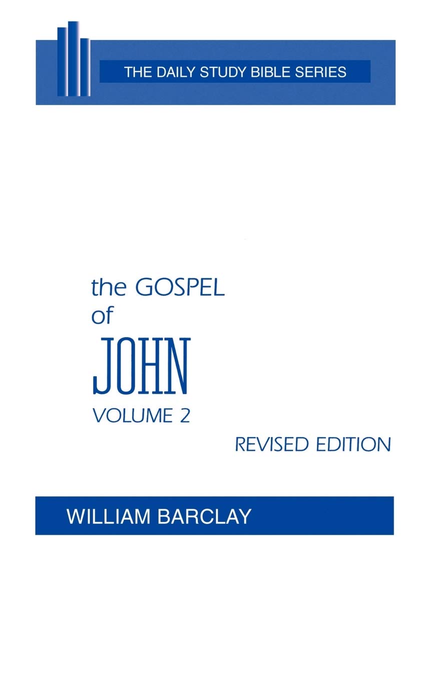 Gospel of John (002): Volume 2 (Chapters 8 to 21) (Daily Study Bible, Band 2) Reference Books