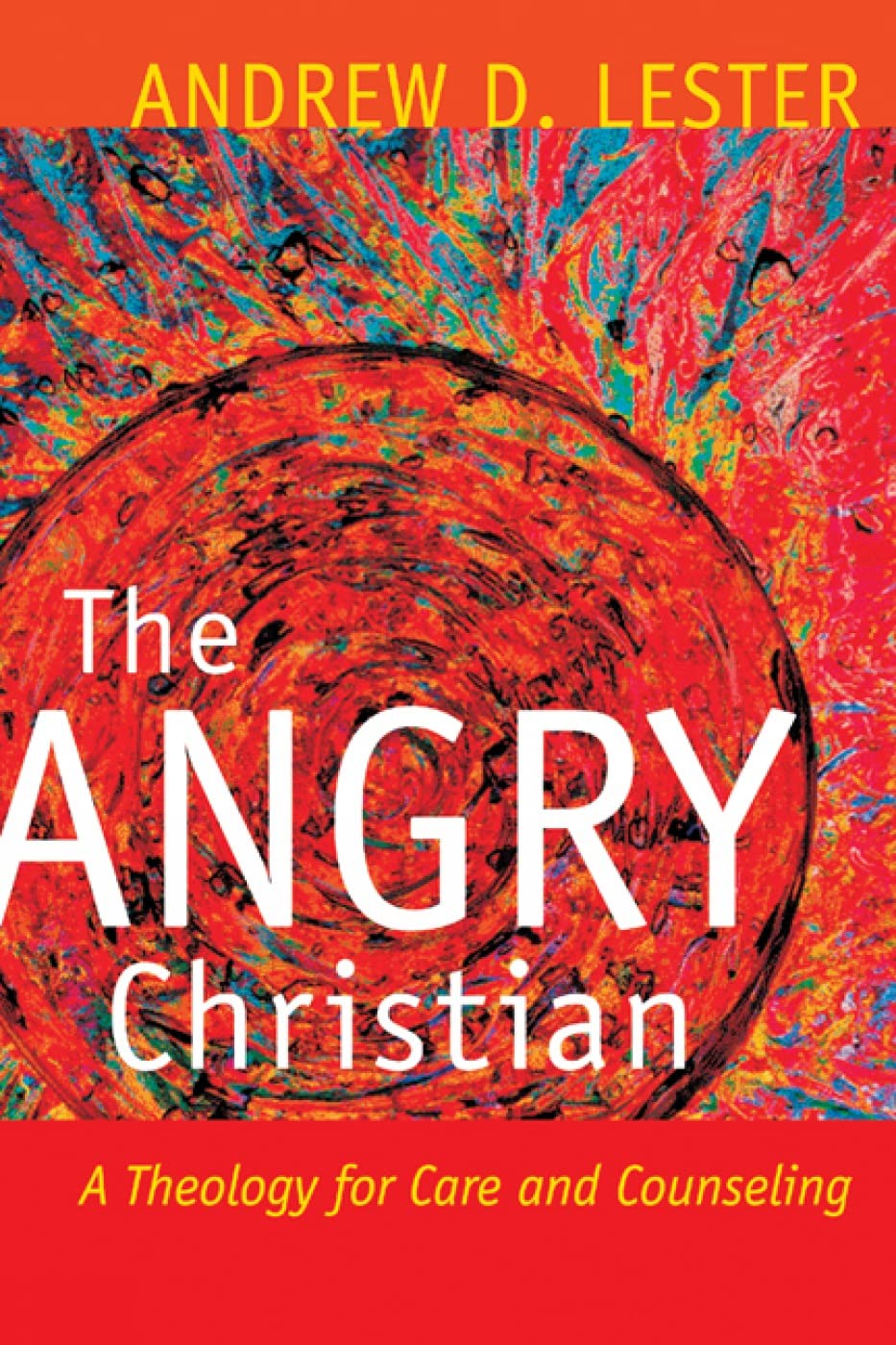 The Angry Christian: A Theology for Care and Counseling Religion & Esotericism