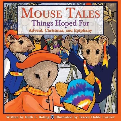 Mouse Tales-Things Hoped For: Advent, Christmas, And Epiphany Religion & Esotericism