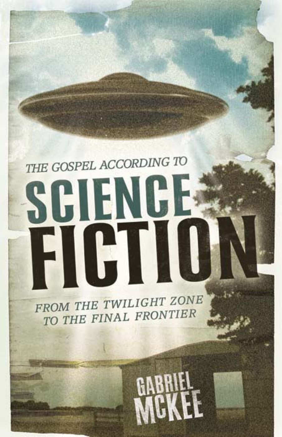 The Gospel According to Science Fiction: From the Twilight Zone to the Final Frontier Contemporary literature
