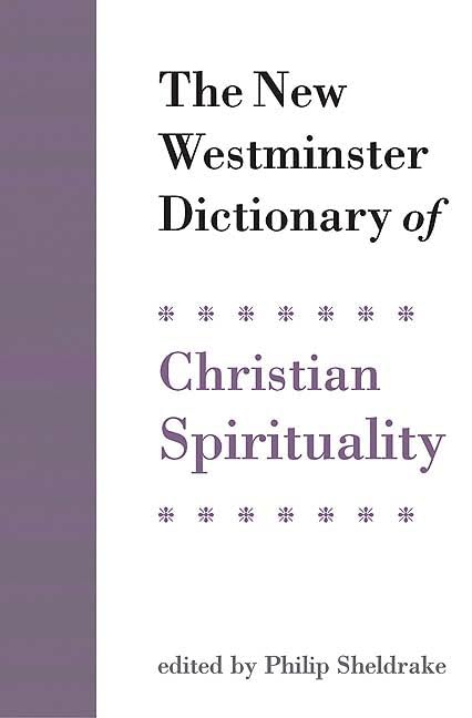 The New Westminster Dictionary of Christian Spirituality Film, Art & Culture