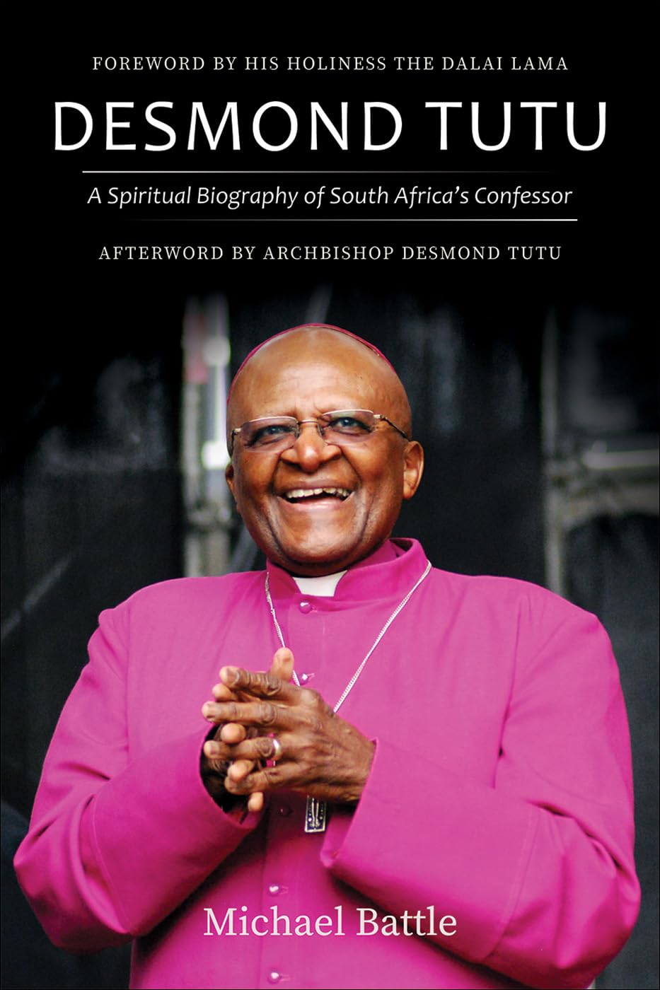 Desmond Tutu: A Spiritual Biography of South Africa's Confessor Philosophy