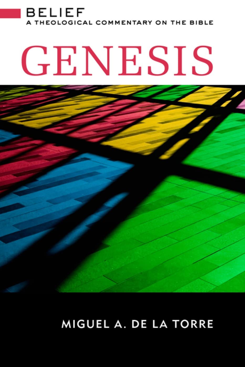 Genesis: Belief: A Theological Commentary on the Bible Religion & Esotericism