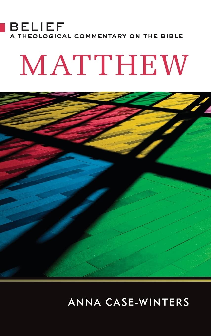 Matthew: A Theological Commentary on the Bible (Belief: a Theological Commentary on the Bible) Religion & Esotericism