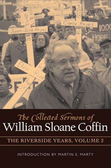 The Collected Sermons of William Sloane Coffin, Volume Two: The Riverside Years Film, Art & Culture