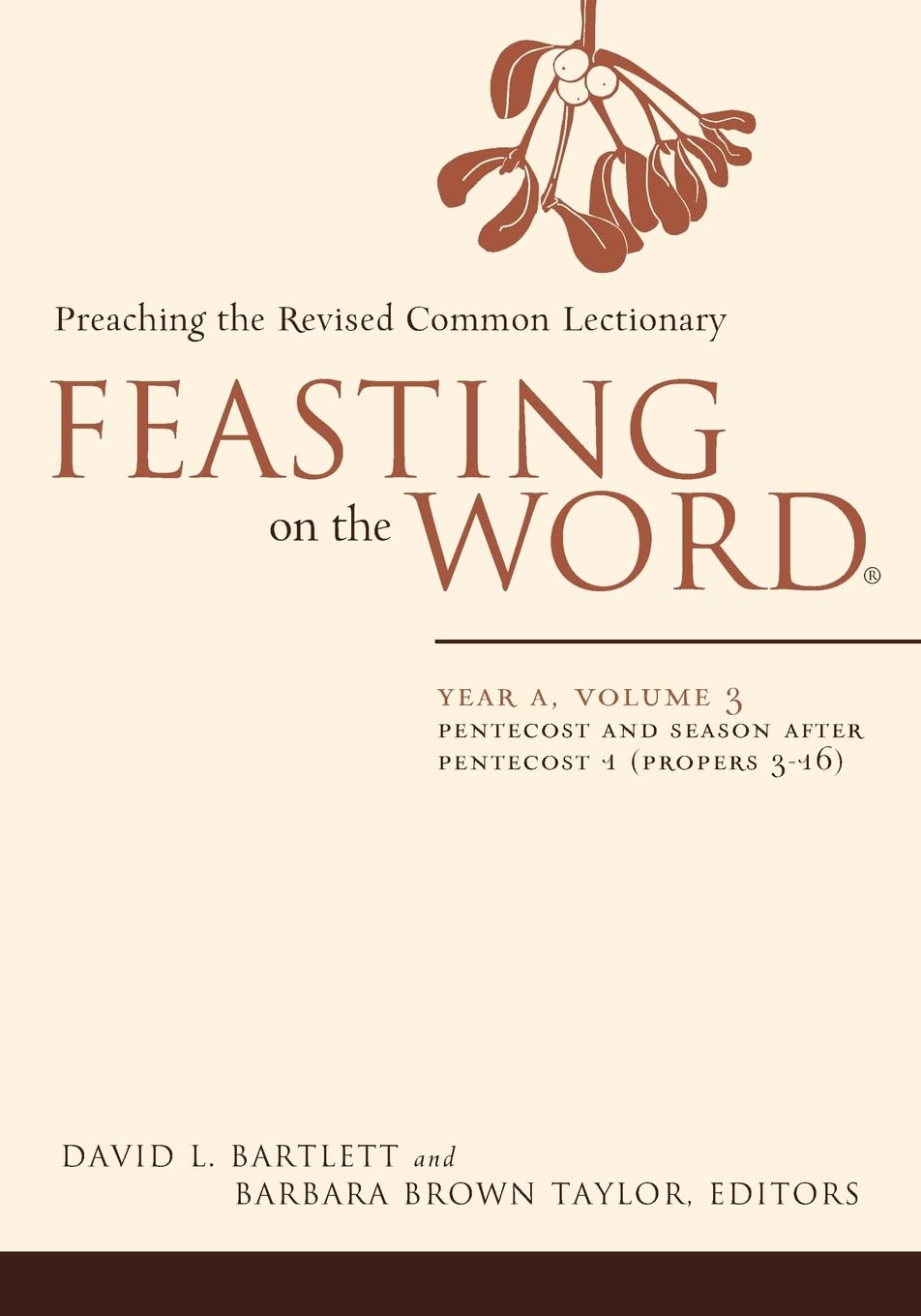 Feasting on the Word: Year A, Volume 3: Pentecost and Season After Pentecost 1 ( Propers 3-16) Arts & Music