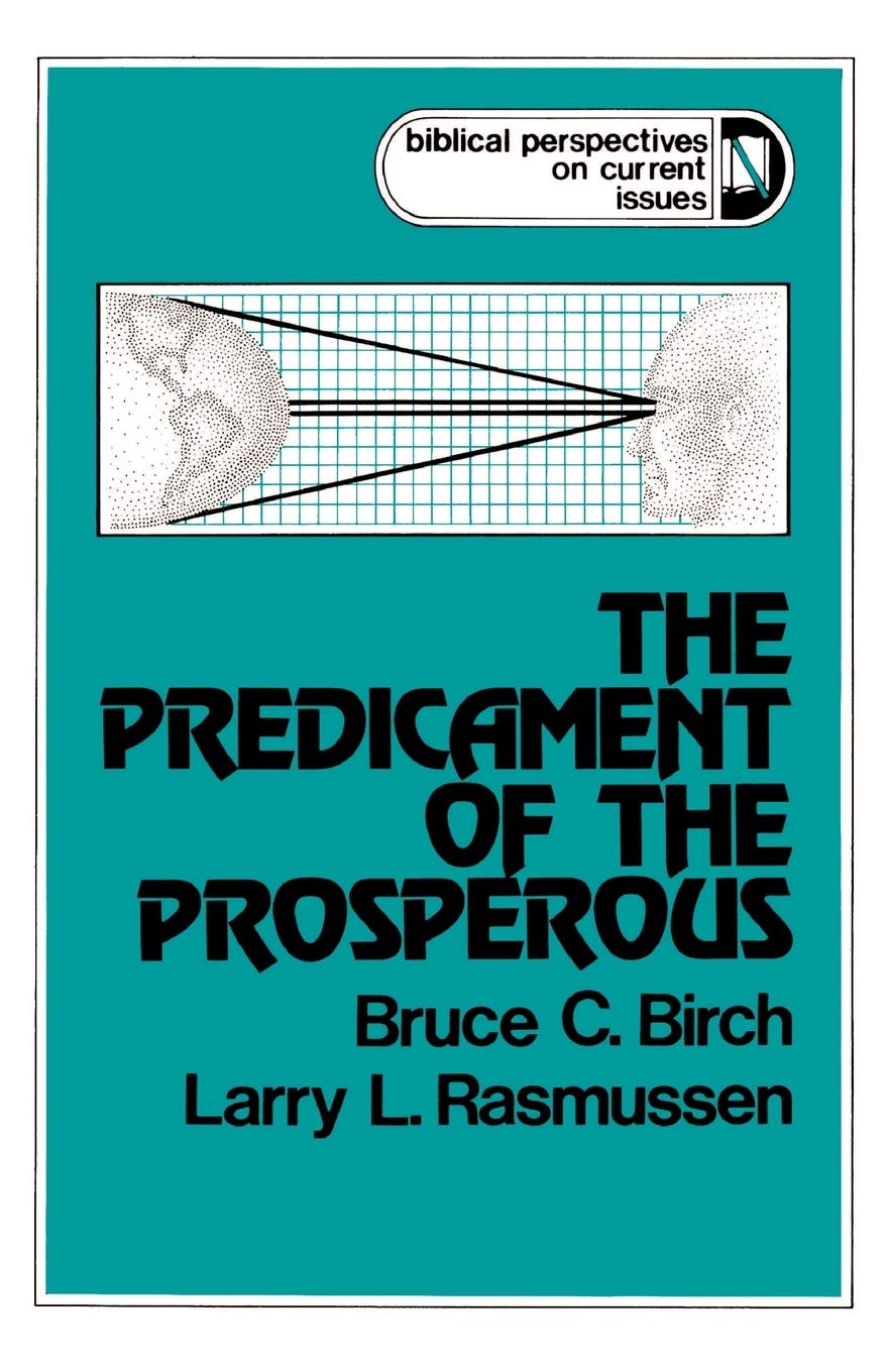 The Predicament of the Prosperous (Biblical Perspectives on Current Issues) Religion & Esotericism