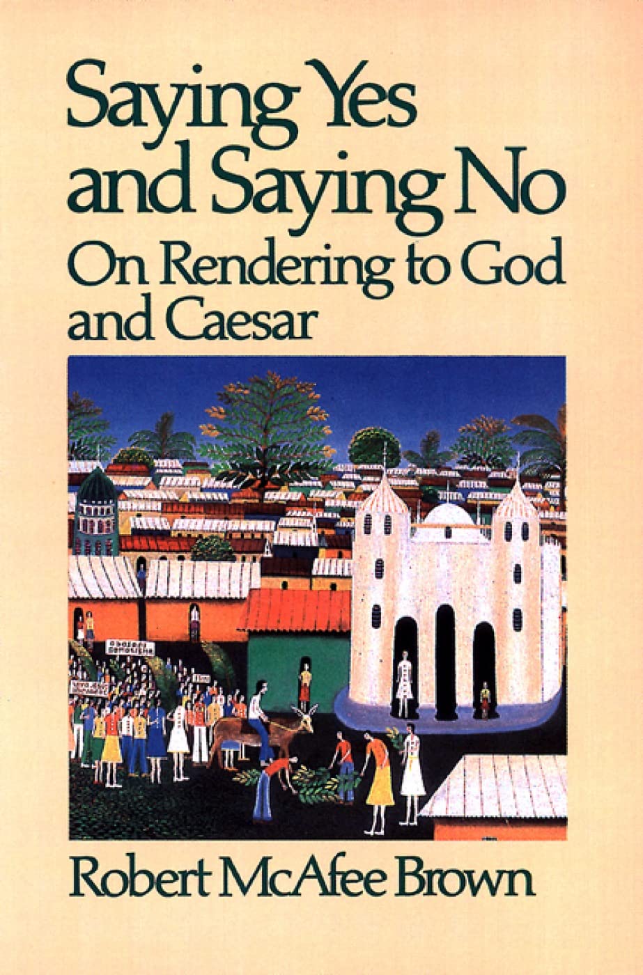 Saying Yes and Saying No on Rendering to God and Caesar Politics & History