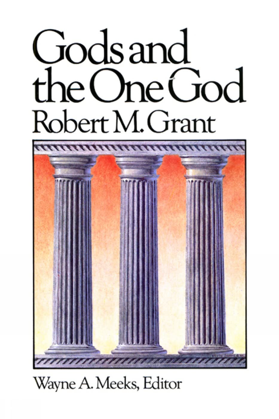Gods and the One God (Library of Early Christianity, 1, Band 1) Religion & Esotericism