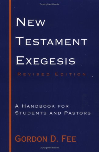 New Testament Exegesis: A Handbook for Students and Pastors Religion & Esotericism