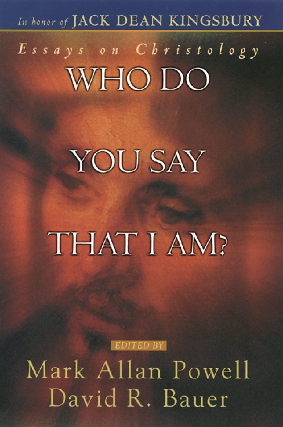 Who Do You Say That I AM?: Essays on Christology Religion & Esotericism