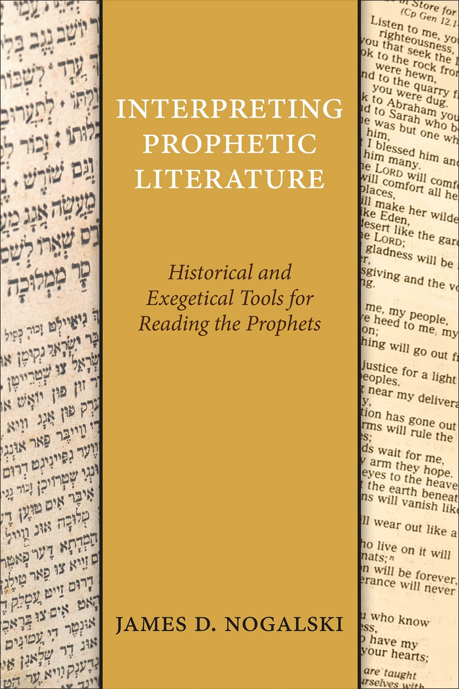 Interpreting Prophetic Literature: Historical and Exegetical Tools for Reading the Prophets Religion & Esotericism