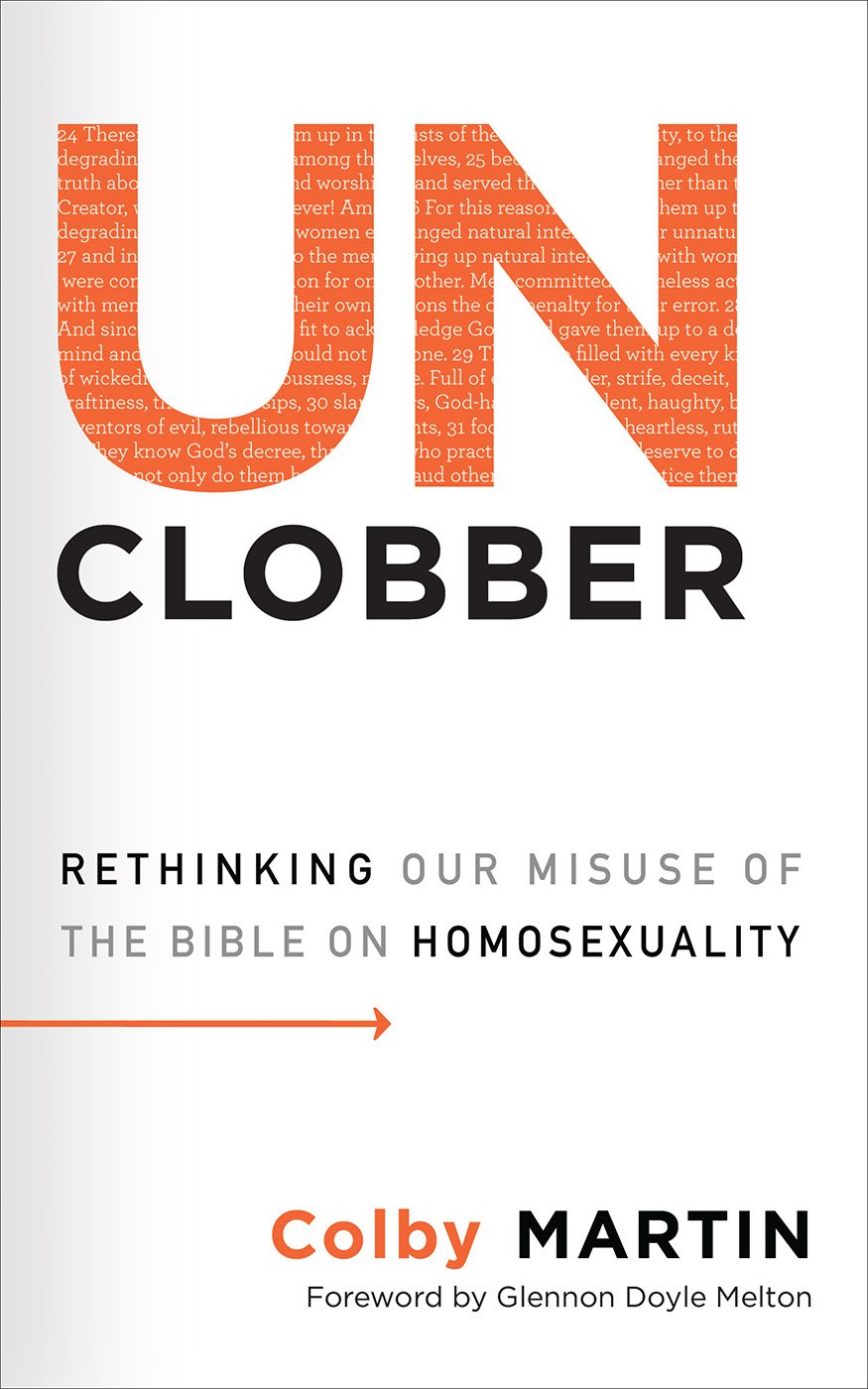 Martin, C: Unclobber: Rethinking Our Misuse of the Bible on book