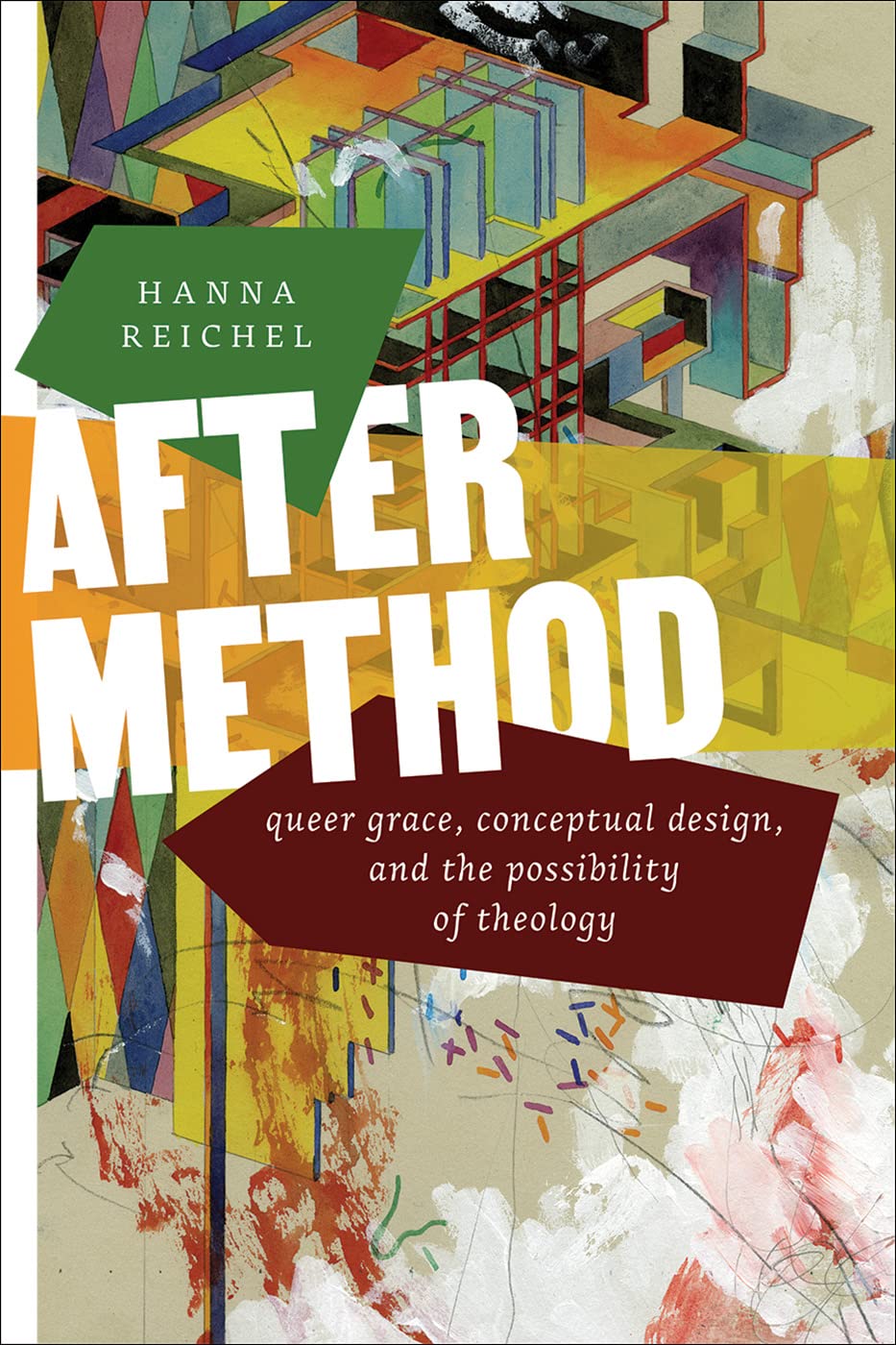 After Method: Queer Grace, Conceptual Design, and the Possibility of Theology Religion & Esotericism