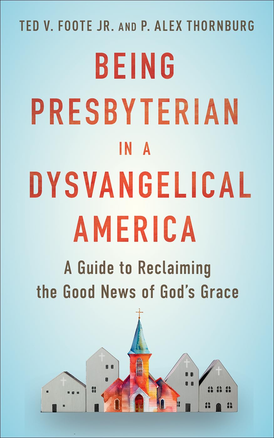 Being Presbyterian in a Dysvangelical America Religion & Esotericism