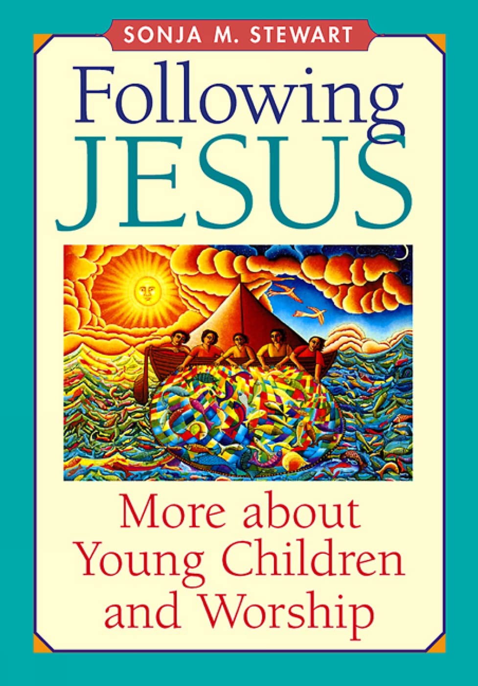 Following Jesus: More About Young Children and Worship book