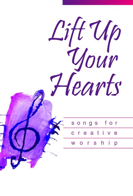 Lift Up Your Hearts: Songs for Creative Worship Social Sciences