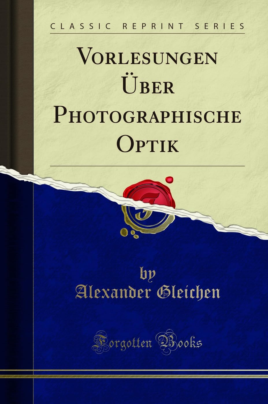 Vorlesungen Über Photographische Optik (Classic Reprint) Mathematics