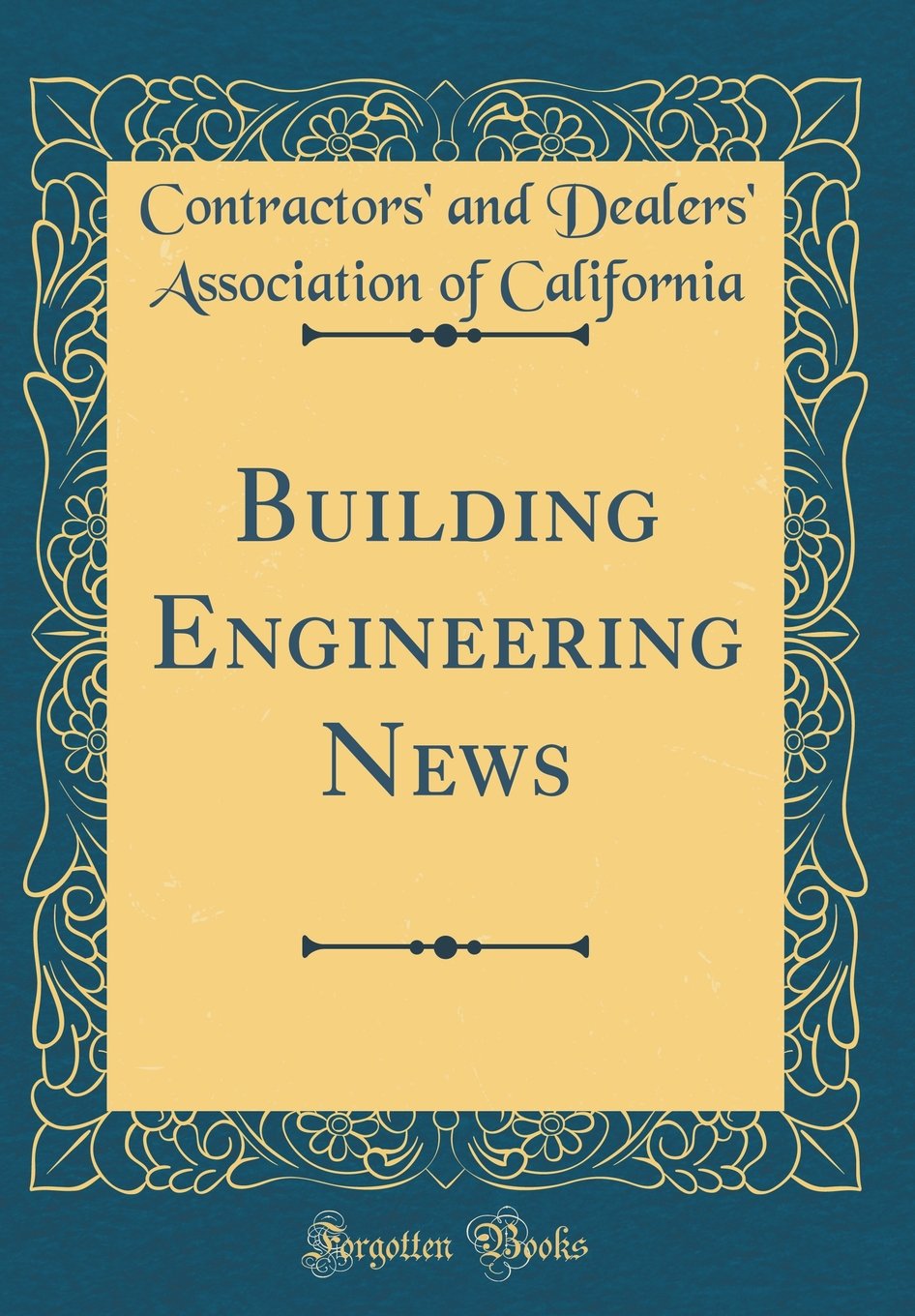 Building Engineering News (Classic Reprint) Reference Books