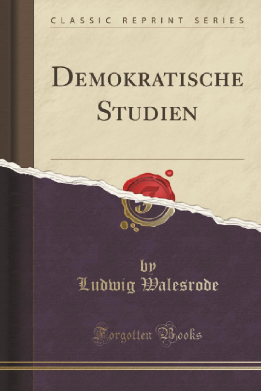 Demokratische Studien (Classic Reprint) Social Sciences
