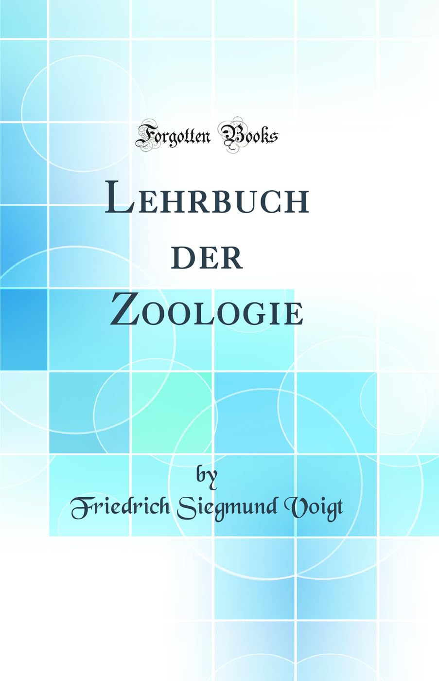 Lehrbuch der Zoologie (Classic Reprint) Leisure, Home & Garden