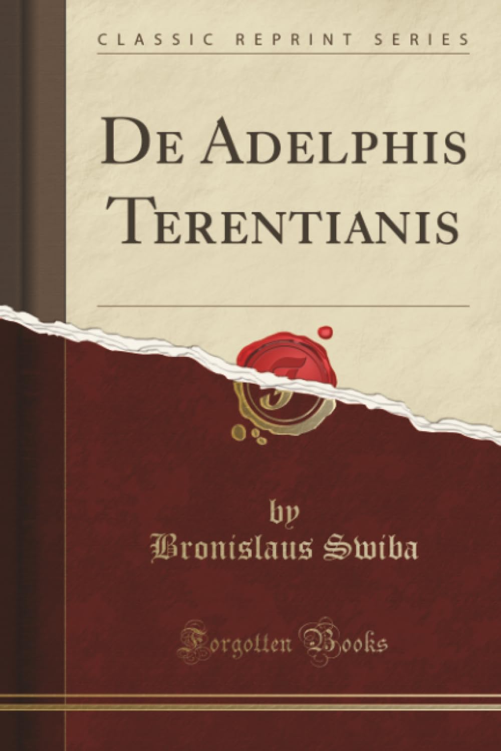De Adelphis Terentianis (Classic Reprint) Foreign Languages ​​& Dictionaries