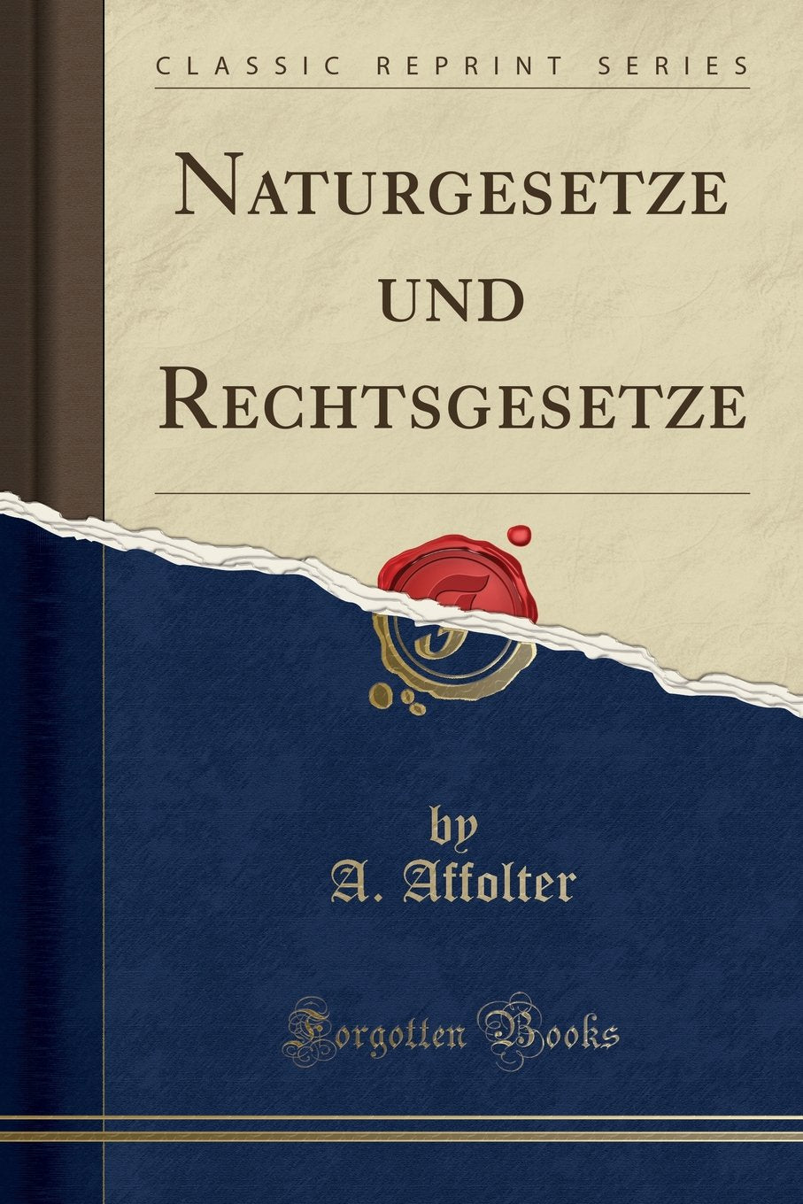 Naturgesetze und Rechtsgesetze (Classic Reprint) Social Sciences