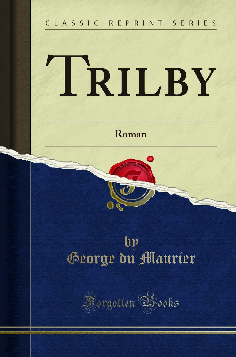 Trilby: Roman (Classic Reprint) Memories