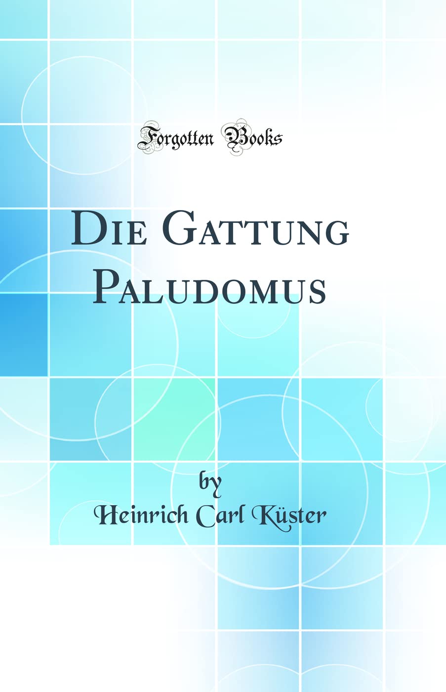 Die Gattung Paludomus (Classic Reprint) Business & Technology