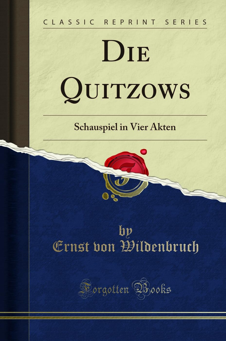 Die Quitzows: Schauspiel in Vier Akten (Classic Reprint) Social Sciences