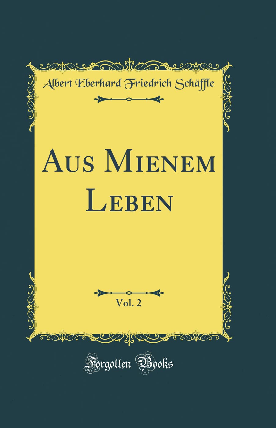 Aus Mienem Leben, Vol. 2 (Classic Reprint) Film, Art & Culture