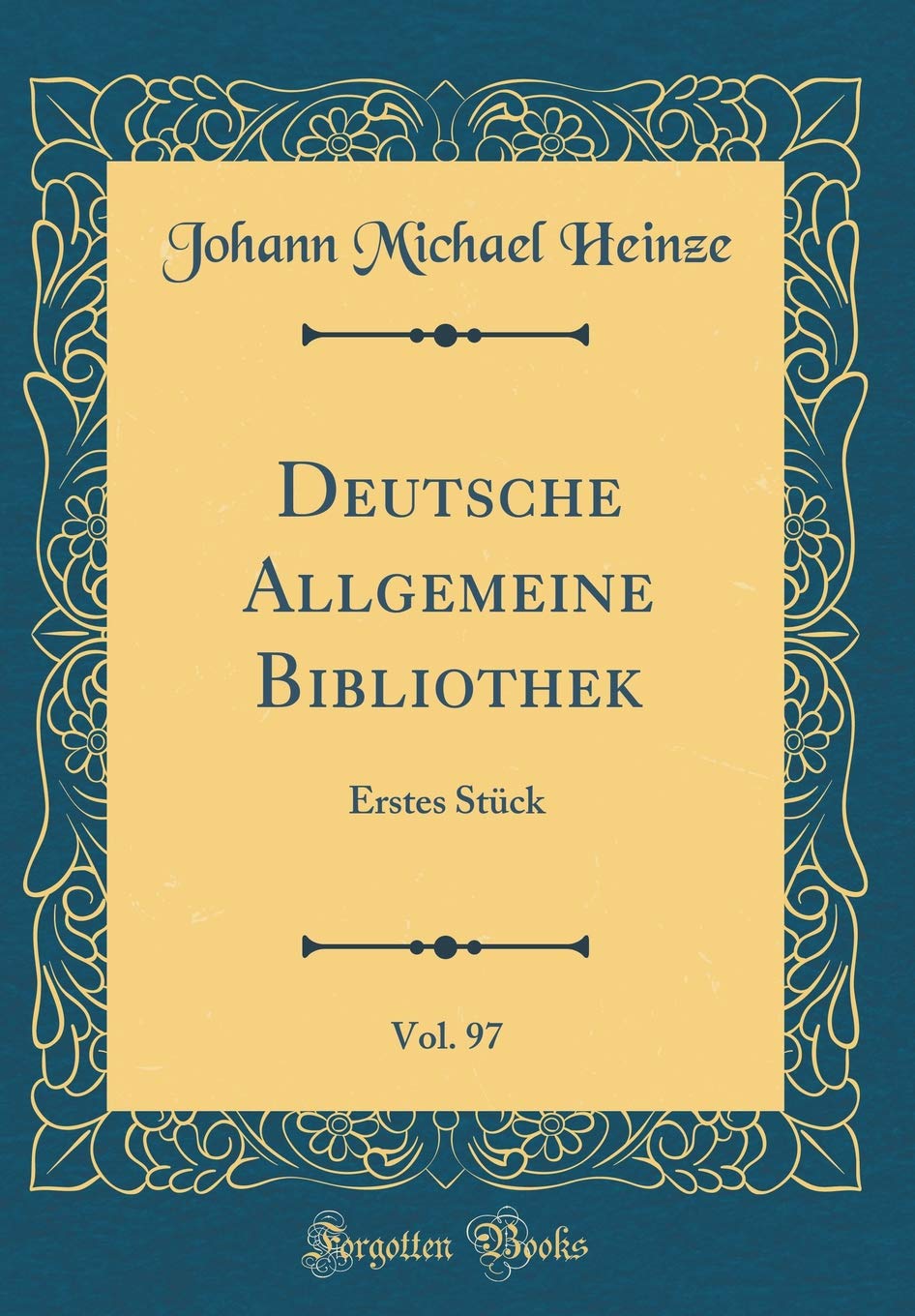 Deutsche Allgemeine Bibliothek, Vol. 97: Erstes Stück (Classic Reprint) Leisure, Home & Garden