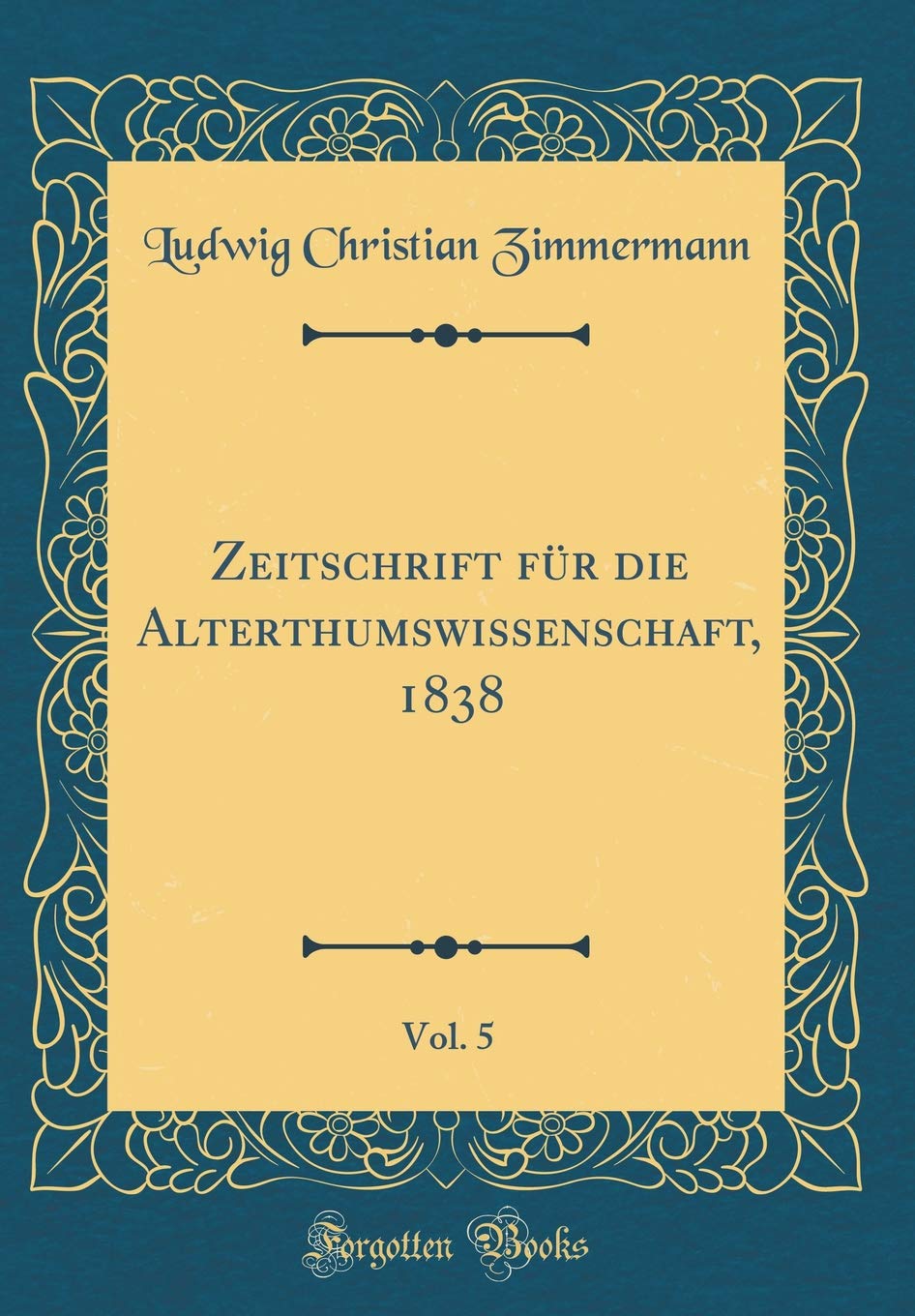 Zeitschrift für die Alterthumswissenschaft, 1838, Vol. 5 (Classic Reprint) Drama