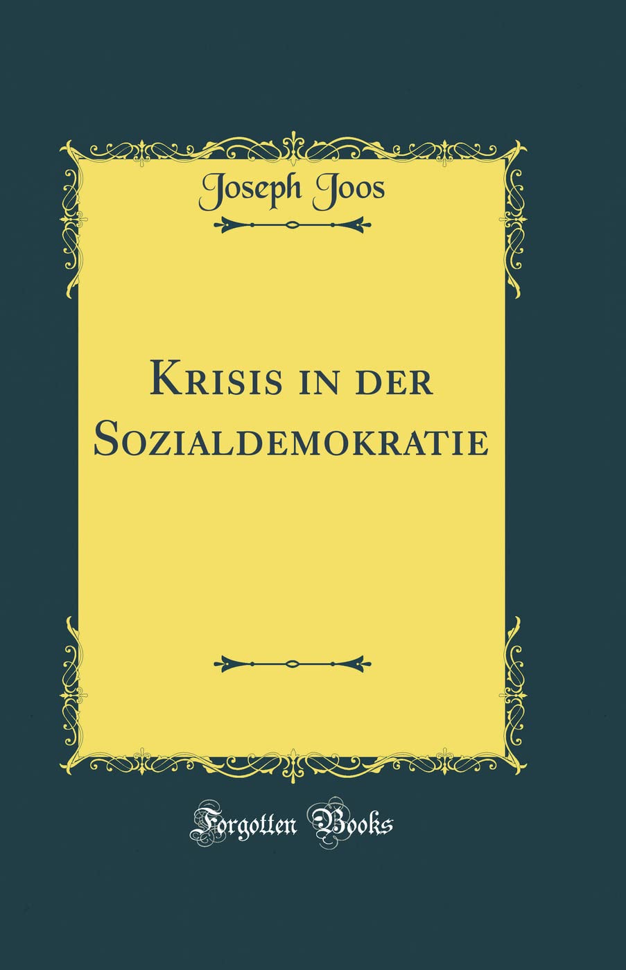 Krisis in der Sozialdemokratie (Classic Reprint) Film, Art & Culture