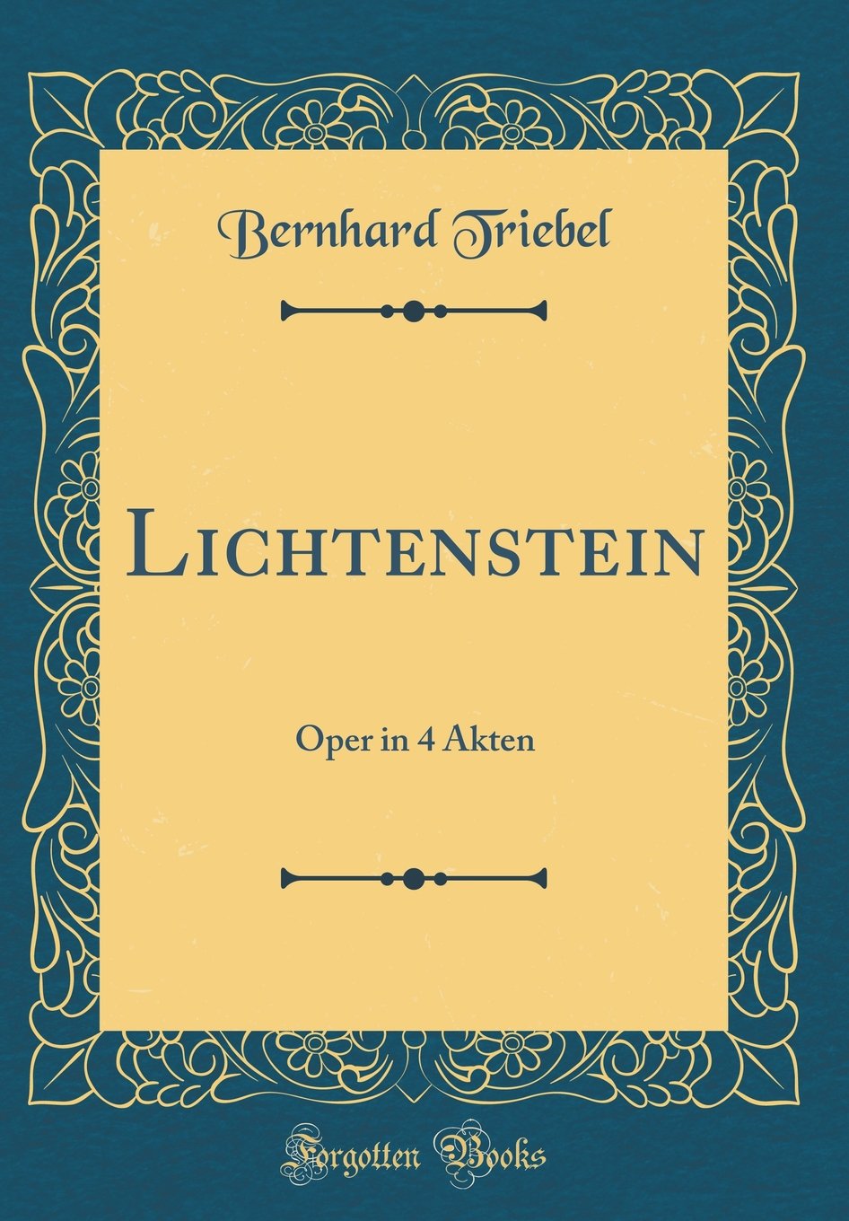 Lichtenstein: Oper in 4 Akten (Classic Reprint) Drama