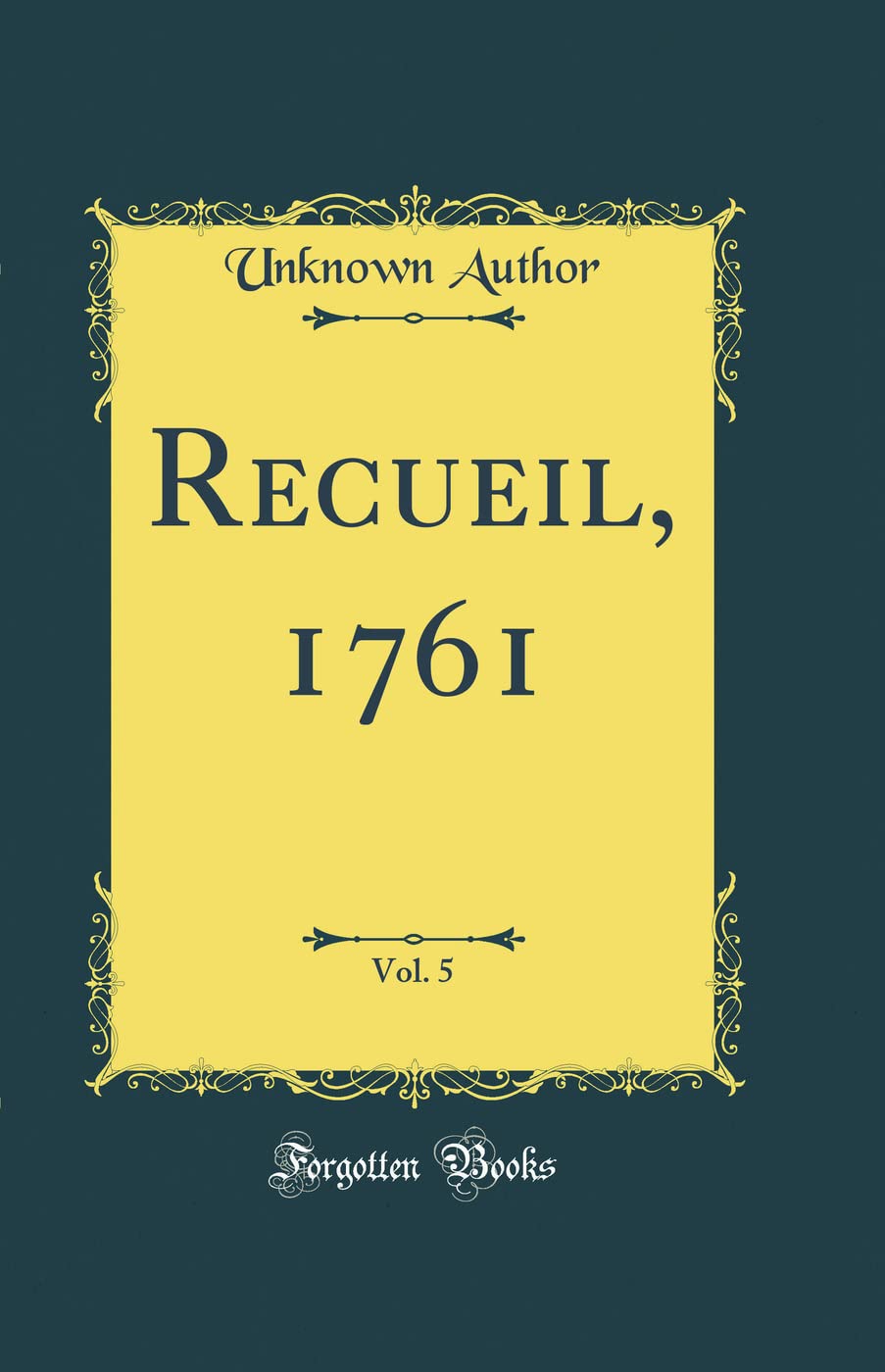 Recueil, 1761, Vol. 5 (Classic Reprint) book