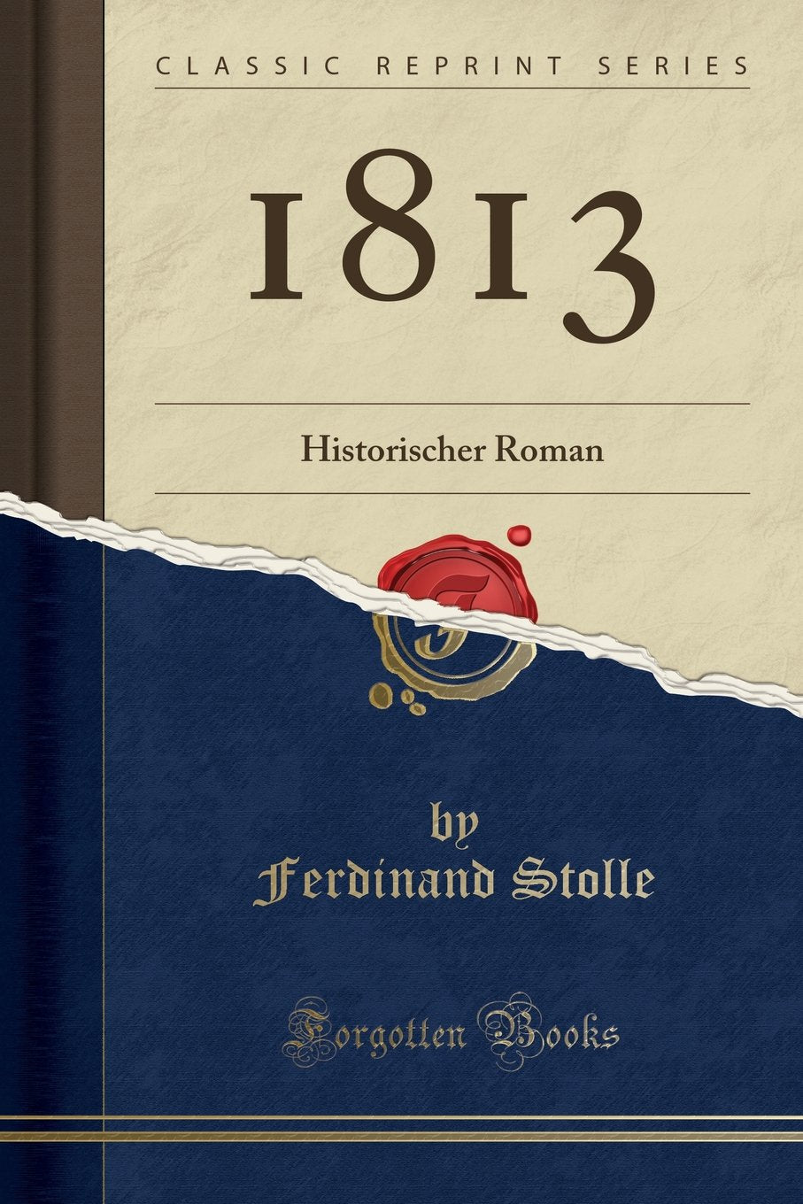 1813: Historischer Roman (Classic Reprint) Social Sciences