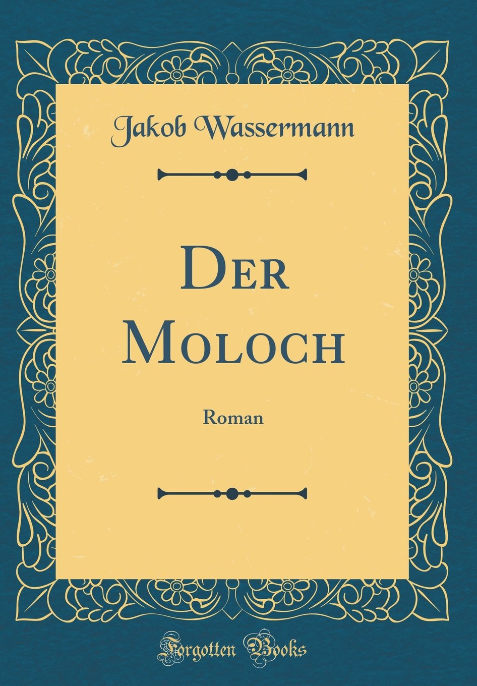 Der Moloch: Roman (Classic Reprint) Lifestyle