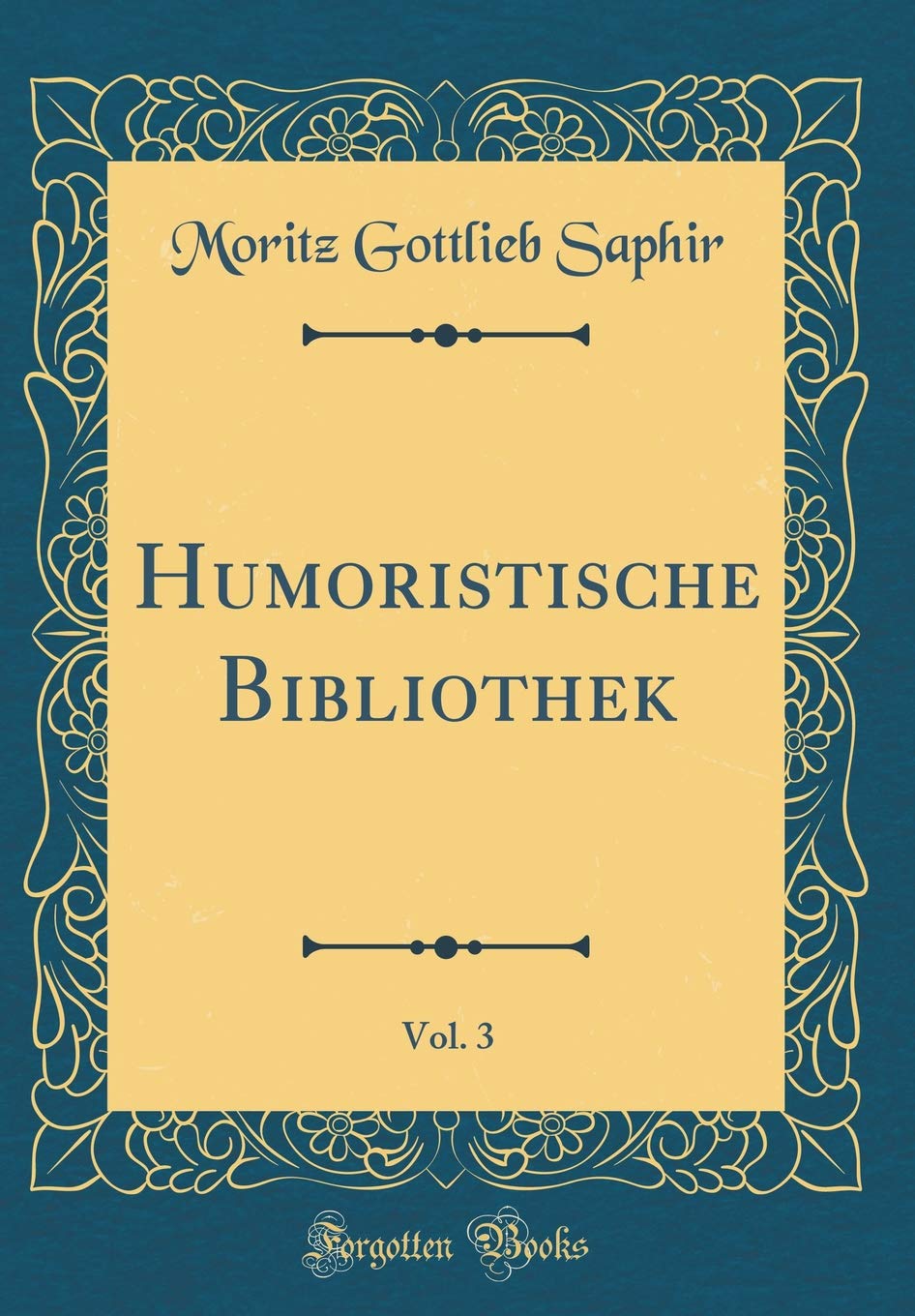 Humoristische Bibliothek, Vol. 3 (Classic Reprint) Leisure, Home & Garden