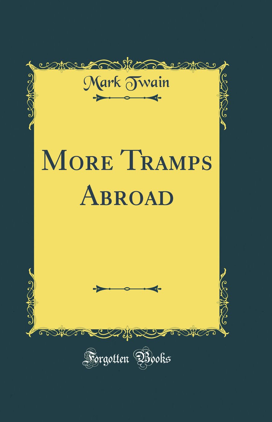 More Tramps Abroad (Classic Reprint) Novels & Short Stories