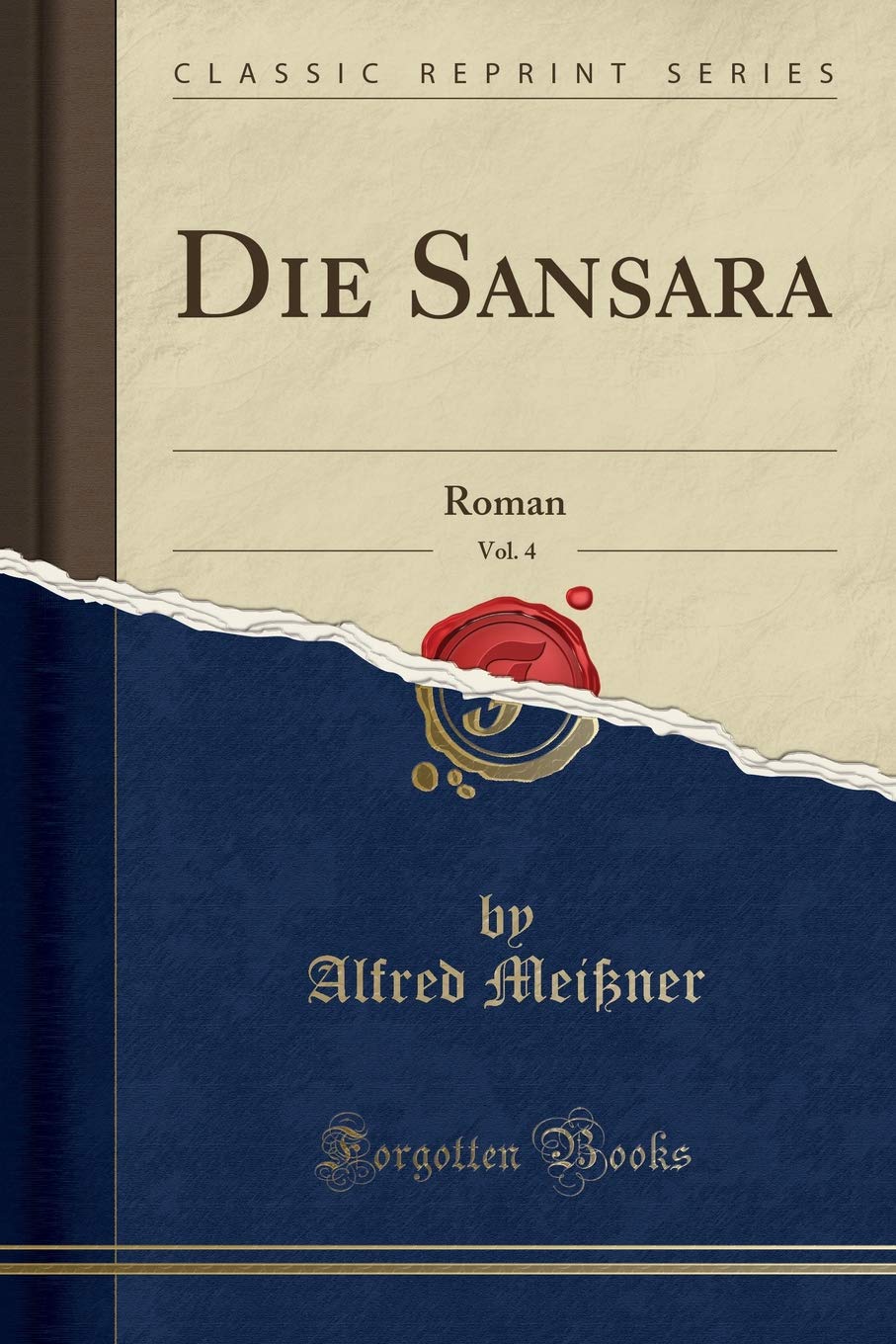 Die Sansara, Vol. 4: Roman (Classic Reprint) Social Sciences