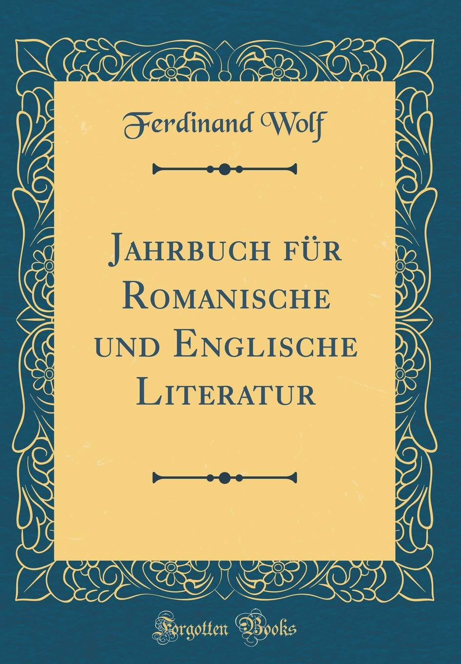 Jahrbuch für Romanische und Englische Literatur (Classic Reprint) Drama